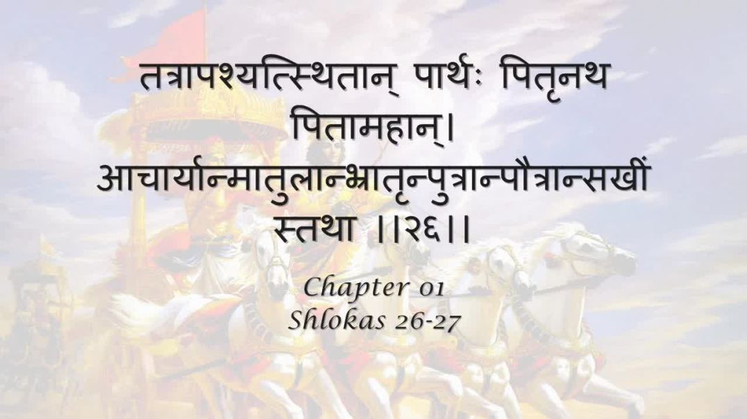 Bhagavad Gita_ Chapter 01 - Shloka 26-27