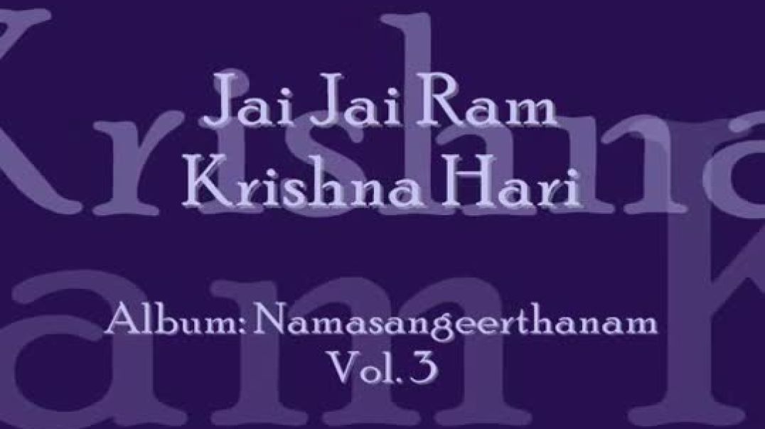 Jai Jai Rama Krishna Hari - Namasankeerthan by Manjapra Mohan