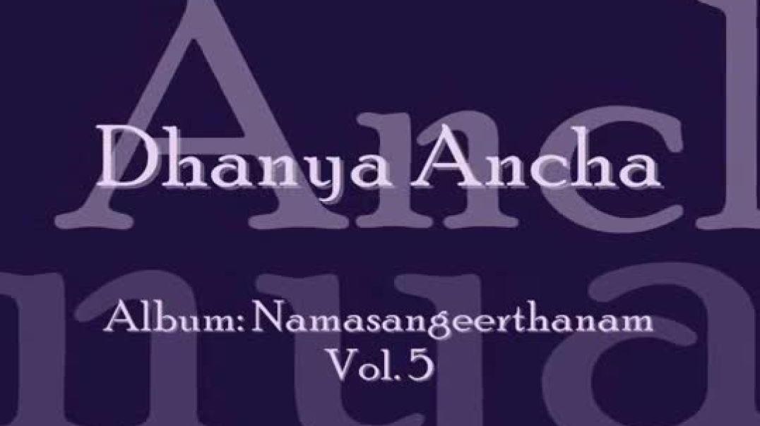 Dhanya Ancha Namasankeerthanam Manjapra Mohan