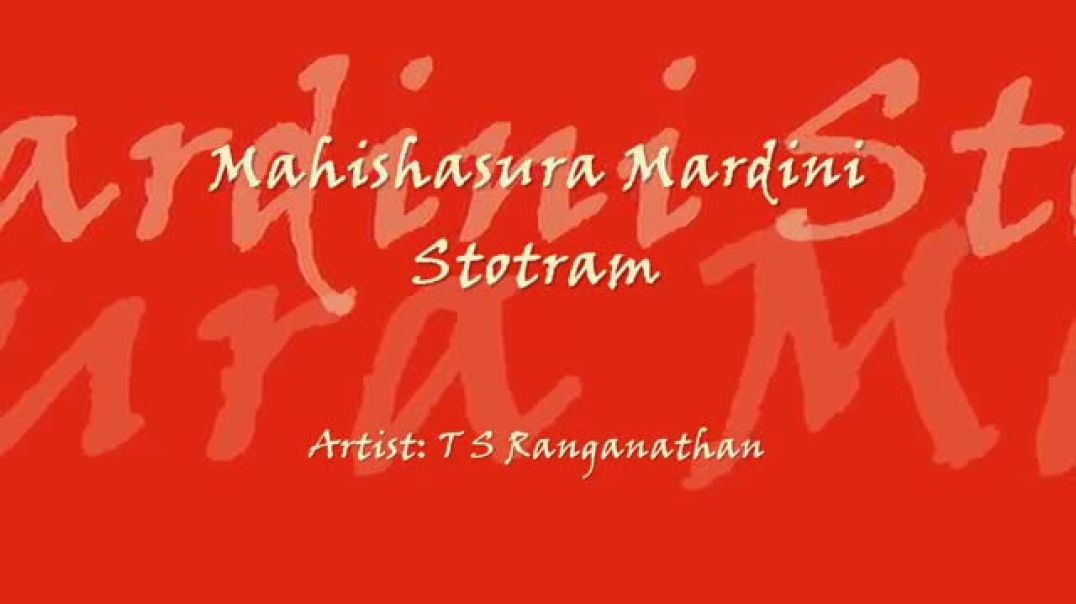 Mahishasura Mardini Stotram [Aigiri Nandini Nandita Medini]