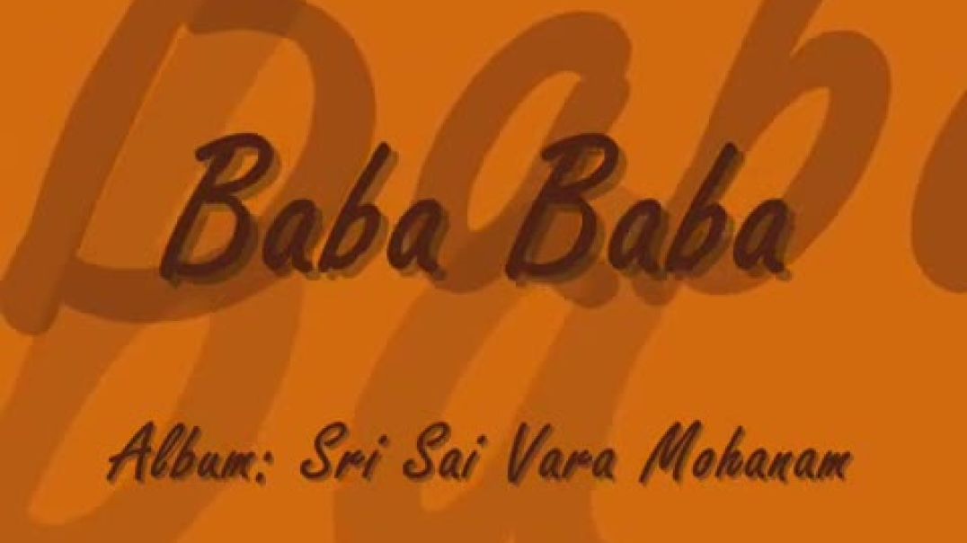Sai Baba Song - Baba Baba