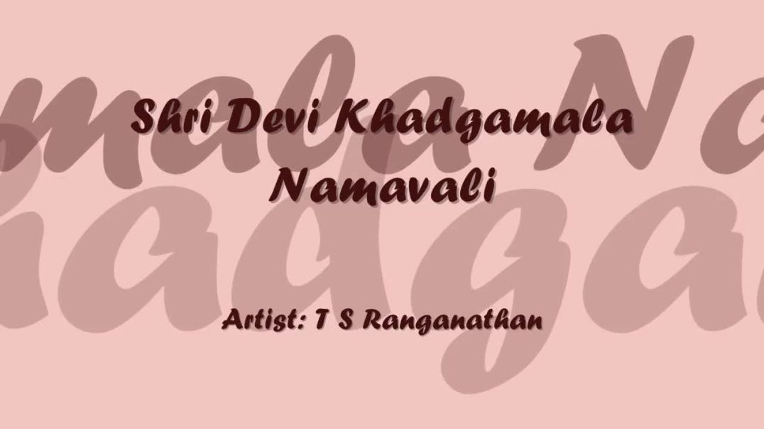 Shri Devi Khadgamala Namavali - Goddess Durga Devotional Song
