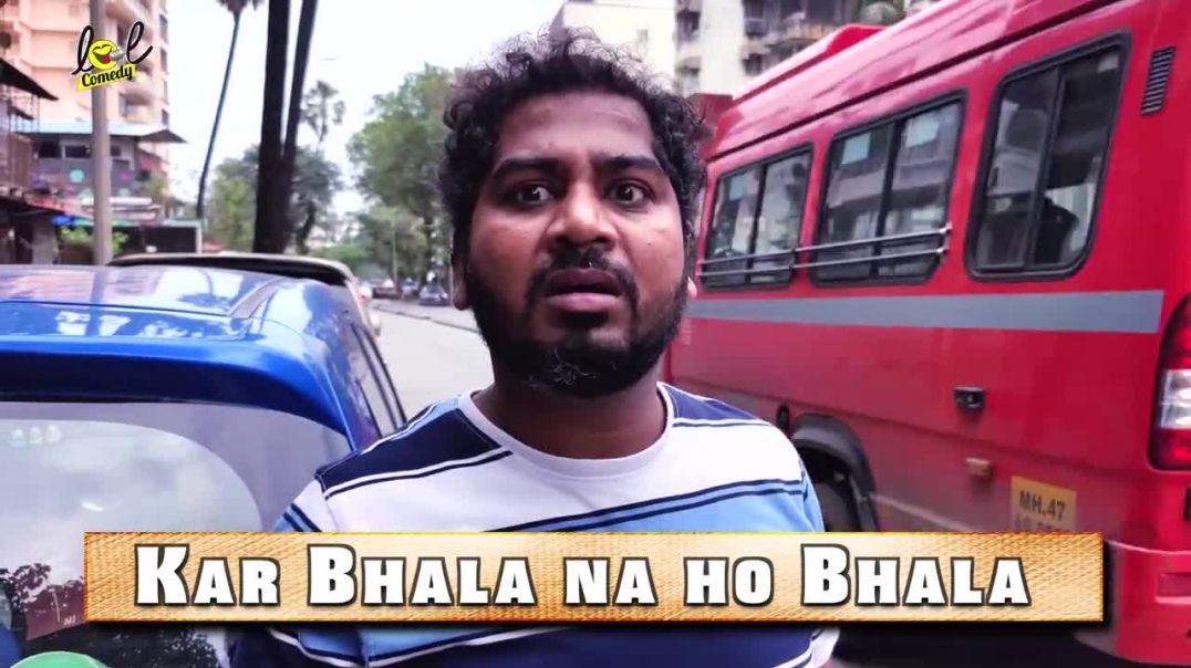 Kar Bhala Na ho Bhala