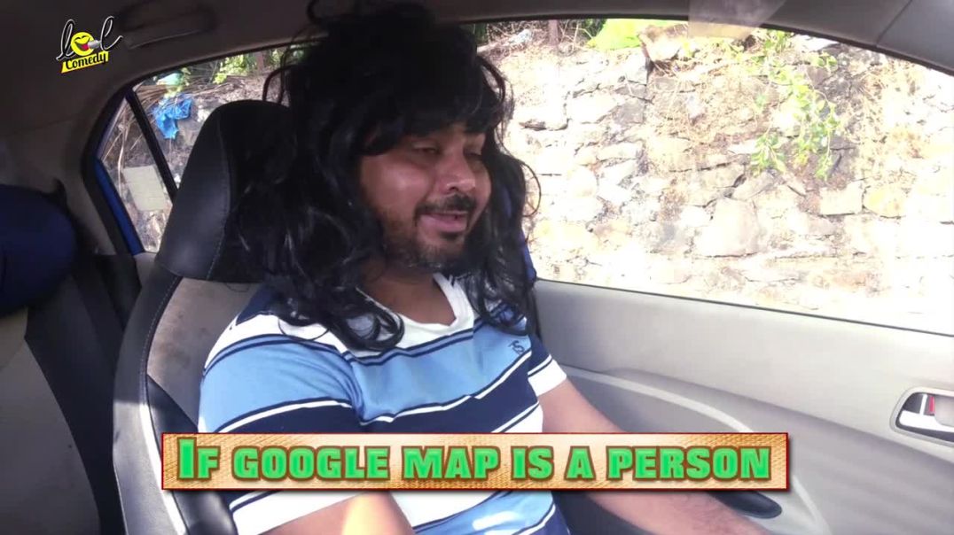 If Google Map Is A Person 🤘 _ Kya Gazab Aadami Hai