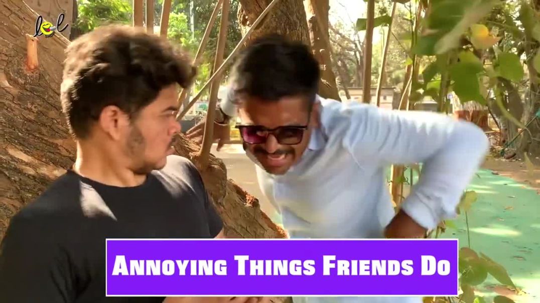 Annoying Things Friends DO _