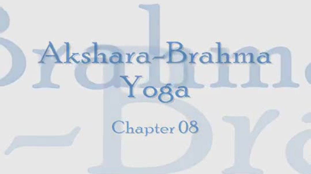 Bhagavad Gita - Chapter 08 (Complete Sanskrit recitation) - Copy