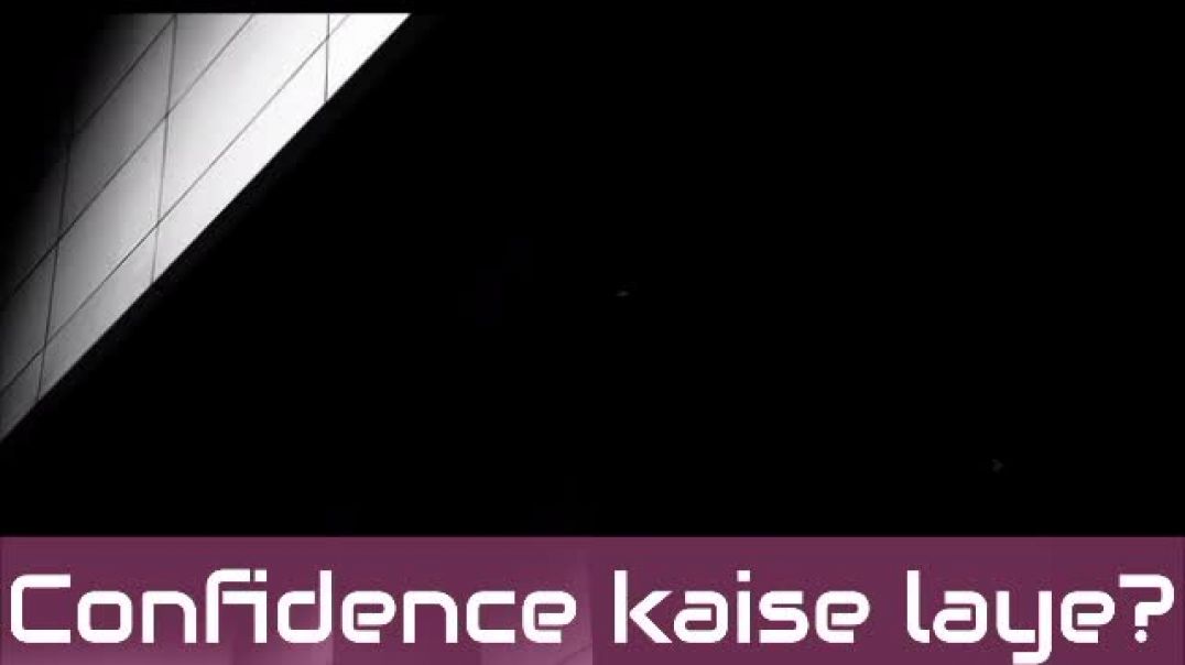 ⁣SELF CONFIDENCE kaise layebadhaye  How to increase confidence level n hindi  Psychological Tips