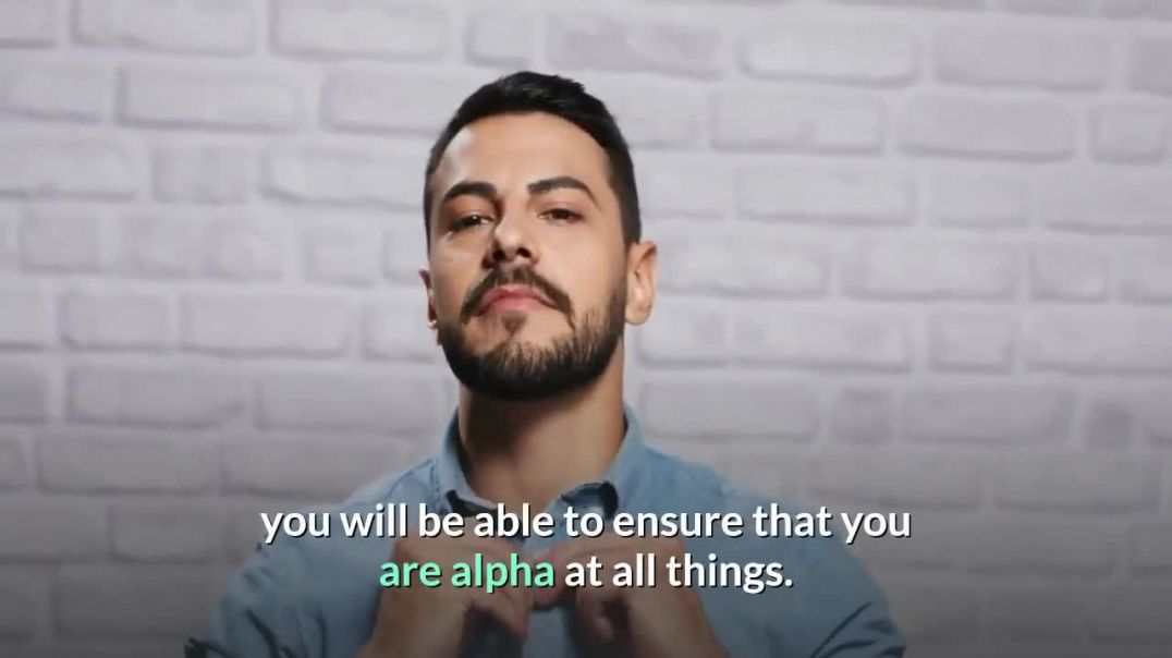 3 Things The Alpha Male Must Do