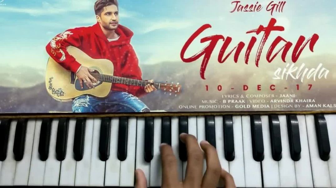 Guitar Sikhda (Jassie Gill) Harmonium Tutorial - Instrumental Piano Cover - The Kamlesh