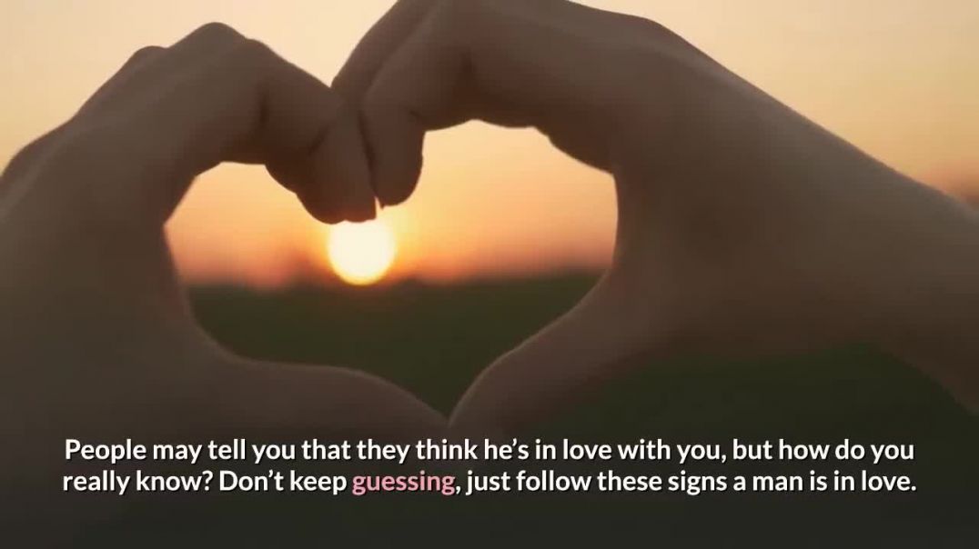 17 Signs When A Man Is In Love _ Signs he has fallen for you _ Telltale signs guy is falling for you