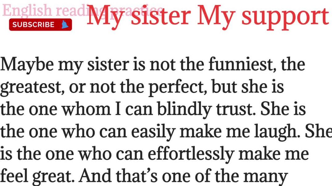 ⁣204,My sister my support_support of my life_english readingparagraph @English reading practice